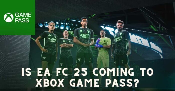 Is EA FC 25 Coming to Xbox Game Pass